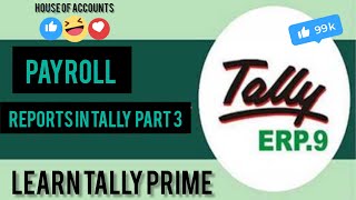 payroll reports in tally ERP 9 part 3 [upl. by Airrotal311]