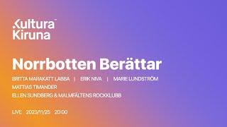 Norrbotten Berättar – Kultura Kiruna 2023 [upl. by Aryl]