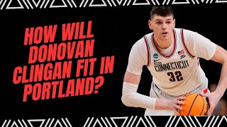 How Will Donovan Clingan Fit with the Portland Trail Blazers [upl. by Ainwat706]