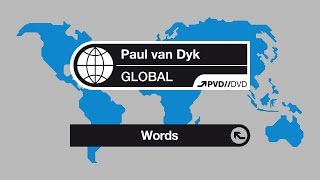 Paul van Dyk  Words GLOBAL DVD [upl. by Dnomar202]