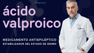 ÁCIDO VALPROICO 💊  PARA QUÉ SIRVE EFECTOS SECUNDARIOS MECANISMO DE ACCIÓN Y CONTRAINDICACIONES [upl. by Starks]