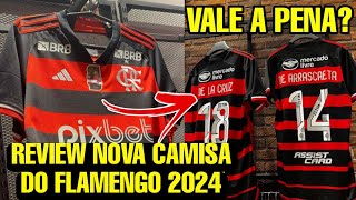 REVIEW NOVA CAMISA DO FLAMENGO 2024  VEJA OS DETALHES E SE VALE A PENA COMPRAR O NOVO MANTO [upl. by Ahsiekit]