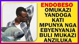 ENDOBESO Omukazi Yandoga Kati Mpunya Nga Ebyenyanja Buli Mukazi Anziluka [upl. by Yboj93]