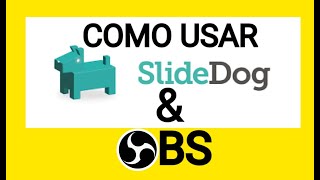 Como Usar SlideDog amp Obs Juntos Suscribase a nuestro canal [upl. by Trutko]