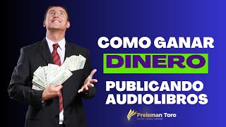 CÓMO GANAR DINERO PUBLICANDO AUDIOLIBROS [upl. by Lednyc]