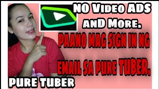 PURE TUBER Legit 💯 NO VIDEO ADS And MORE Paano mag sign in sa PURE TUBER [upl. by Leugim]