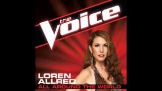 Loren Allred quotAll Around The Worldquot  The Voice Studio Version [upl. by Bland]