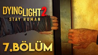 ZOMBİLERİN İNİNE GİRDİK bizde söz senettir  Dying Light 2 Türkçe 7 Bölüm [upl. by Mini961]