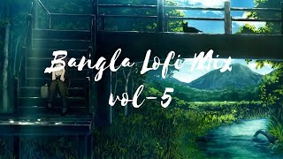 Bangla lofi mix vol5  Bangla Lofi playlist for Chillstudysleeping [upl. by Aivirt]