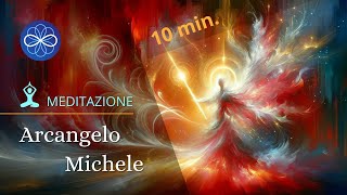 Guarigione e protezione con l’Arcangelo Michele  meditazione 10 minuti [upl. by Najram649]