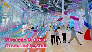 BERMAIN DI PLAYTOPIA TERBESAR GANDARIA CITY MALL [upl. by Auqinehs199]