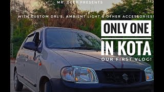 Only One In Kota Rajasthan  Alto Modifications  First Vlog  By DeeP  2020 [upl. by Eadahs]