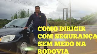 COMO DIRIGIR NA RODOVIA SEM MEDODICAS NA PRÁTICA [upl. by Enriqueta698]