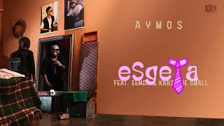 Aymos Ft Eemoh amp Kabza De Small  Esgela Official Audio [upl. by Nimsay802]