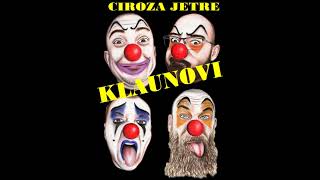 Ciroza Jetre  Klaunovi  Full Album 2023 [upl. by Lynnet]