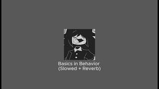 Basics in Behavior Slowed  Reverb [upl. by Hafirahs390]