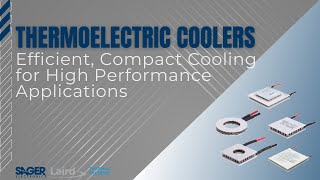 Thermoelectric Coolers Efficient Compact Cooling for High Performance Applications [upl. by Maice]