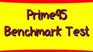 Prime95 Benchmark Test [upl. by Omsare122]