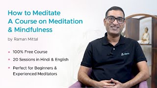 How to Meditate A Course on Meditation and Mindfulness [upl. by Carrelli]