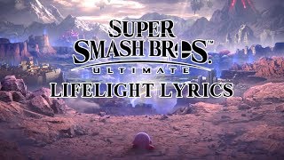 Super Smash Bros Ultimate Theme  Lifelight With Lyrics [upl. by Moshe]