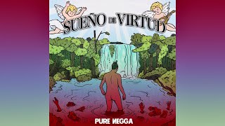 Pure Negga  SUEÑO DE VIRTUD Full Album [upl. by Scoville]