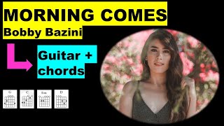 MORNING COMES  guitar  Bobby Bazini  play along [upl. by Turley]