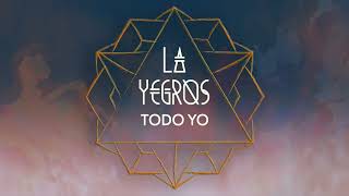 La Yegros  Todo Yo Official Audio [upl. by Lowery]