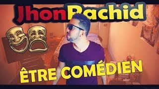 JHON RACHID  ÊTRE COMÉDIEN [upl. by Esirehs]