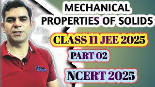 Mechanical properties of Solids class 11  CBSE JEE NEET  part 02  Chapter 9 [upl. by Noellyn297]