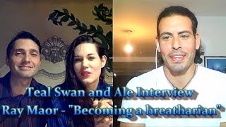 Exploring Breatharianism Teal Swan amp Ale Dive Into Ray Maors Unique Initiation  RayMaorcom [upl. by Callista645]