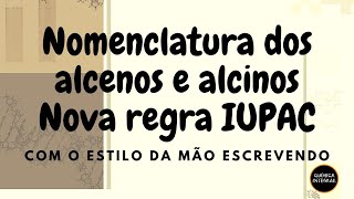 Nomenclatura dos alcenos e alcinos regra atualizada [upl. by Bourgeois]