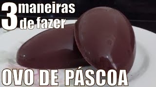 Como fazer Ovo de Páscoa  3 formas de fazer  Faça você mesmo em casa Páscoa 2023 [upl. by Richel979]