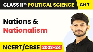 Nations and Nationalism  Nationalism  Class 11 Political Science [upl. by Bellis]