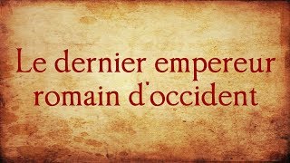 Le dernier Empereur romain doccident [upl. by Noeruat]