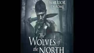 Harry Sidebottom  Warrior of Rome Series  Book 5  The Wolves of the North  Audiobook  Part 2 [upl. by Eetnahc]