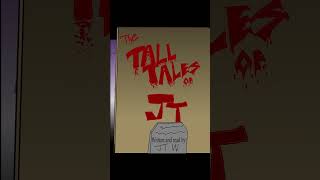 The TALL TALES of JT AD [upl. by Ori29]