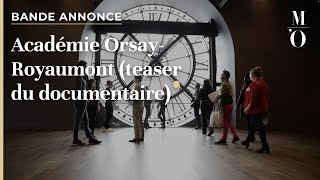 BANDE ANNONCE  Académie OrsayRoyaumont teaser du documentaire  FR  Musée d’Orsay [upl. by Eseerehs]