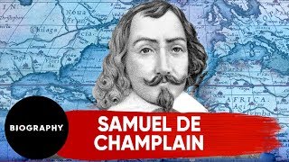 Samuel de Champlain  Explorer  Mini Bio  BIO [upl. by Nicolea]