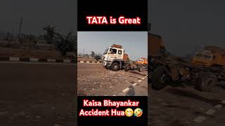 Kaisa Bhayankar Accident Hai Tata is Great tatamotors ratantata viralshorts tata tatacompanies [upl. by Analim]