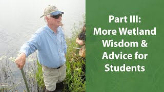 Leigh Fredrickson Part III More Wetland Wisdom amp Advice for Students [upl. by Mcclelland]