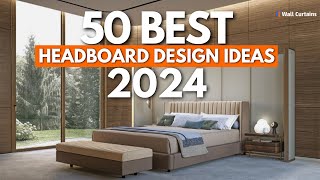 50 Creative Headboard Ideas 2024  Modern Headboard Designs For Bedroom  Wall Curtains [upl. by Halle]