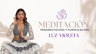 MEDITACIÓN DE TRANSMUTACIÓN💜🕉️  Luz Violeta [upl. by Allister394]