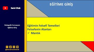 EG 17 EĞİTİME GİRİŞ EĞİTİMİN FELSEFİ TEMELLERİMANTIK [upl. by Certie]