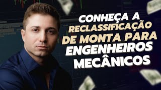 O que é Reclassificação de Monta para Engenheiro Mecânico [upl. by Enelyw]