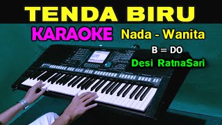 TENDA BIRU  Desi RatnaSari  KARAOKE Nada Wanita [upl. by Enitsrik]