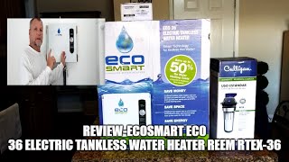 ReviewEcoSmart ECO 36 36kw 240V Electric Tankless Water Heater amp Rheem RTEX 36 [upl. by Orips]