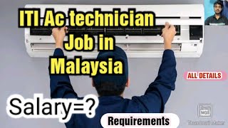 ITI Ac technician Job in MalaysiaSalaryRequirementsFacilitiesand More [upl. by Della]