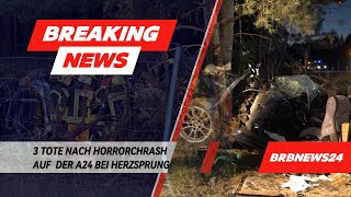 Horrorunfall auf der A24 Tragischer Unfall auf der A24 bei Herzsprung fordert drei Menschenleben [upl. by Boor]