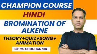 Alkene Lecture 10  Bromination of Alkene  Hindi  IIT JEE ADVANCED  OC  MS Chouhan Sir [upl. by Letsyrhc]