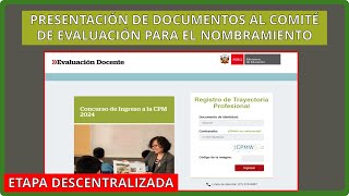 PRESENTACIÓN DE DOCUMENTOS AL COMITÉ DE EVALUACIÓN PARA EL NOMBRAMIENTO DOCENTE 2024 [upl. by Idden]